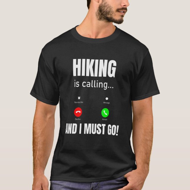 Wandern ruft an und ich muss gehen T-Shirt (Vorderseite)