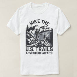 Wandern Sie das Abenteuer der US-Trails erwartet G T-Shirt