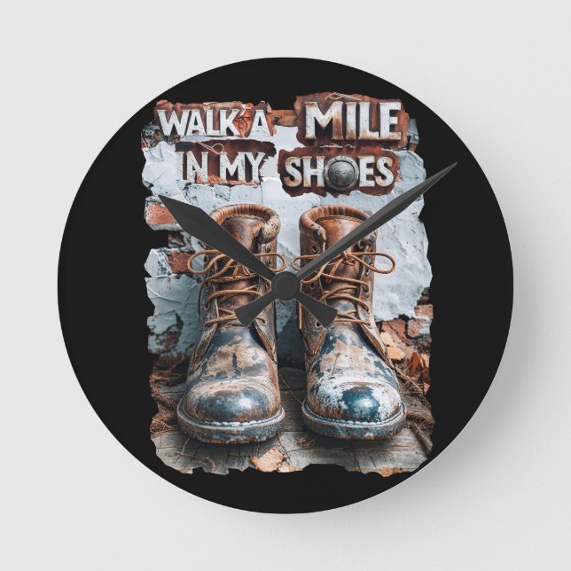 Wandern Sie eine Meile in meinen Schuhen - Inspira Runde Wanduhr (Vorderseite)