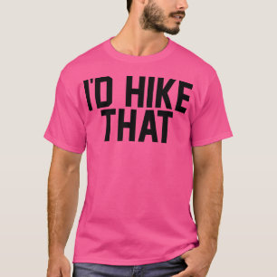 Wandern Sie es Wandern und Camping Shirt