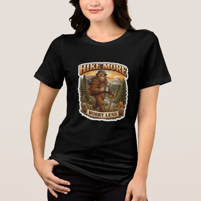Wandern Sie mehr, sorgen Sie sich weniger Bigfoot- Tri-Blend Shirt (Vorderseite)