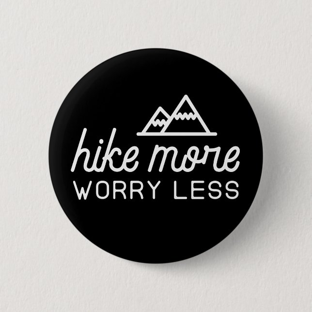 Wandern Sie mehr, sorgen Sie sich weniger Knopf Button (Vorderseite)