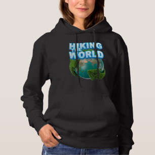 Wandern Sie um die Welt Sie besitzen den Planeten Hoodie