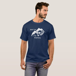 Wandern. Treffen Sie mich in den Bergen T-Shirt
