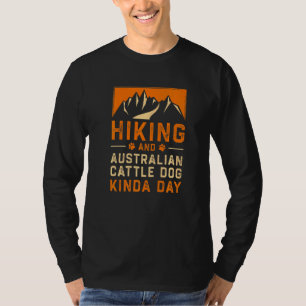 Wandern und australische Rinder Hund Kinda Day Blu T-Shirt