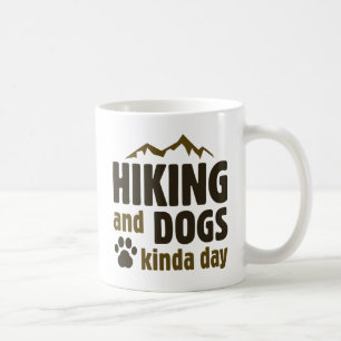Wandern und Hunde Kinda Tag Kaffeetasse