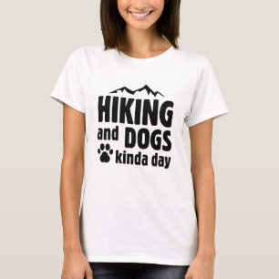 Wandern und Hunde Kinda Tag T-Shirt