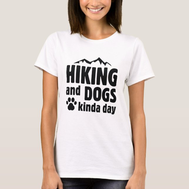 Wandern und Hunde Kinda Tag T-Shirt (Vorderseite)