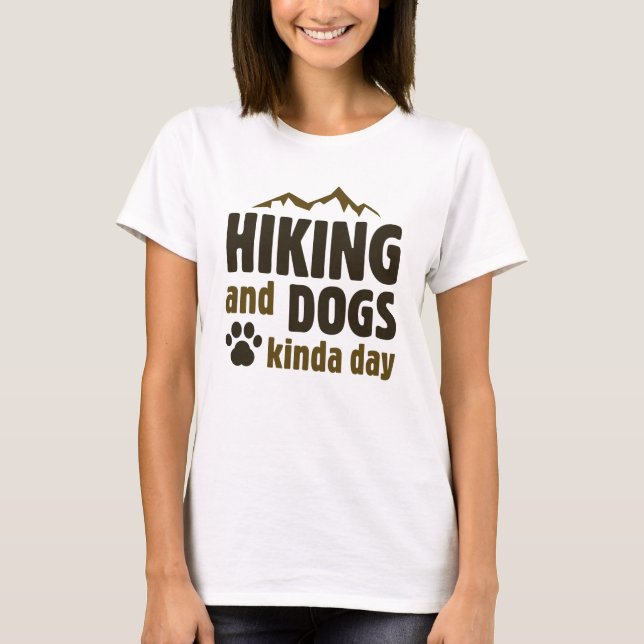 Wandern und Hunde Kinda Tag T-Shirt (Vorderseite)