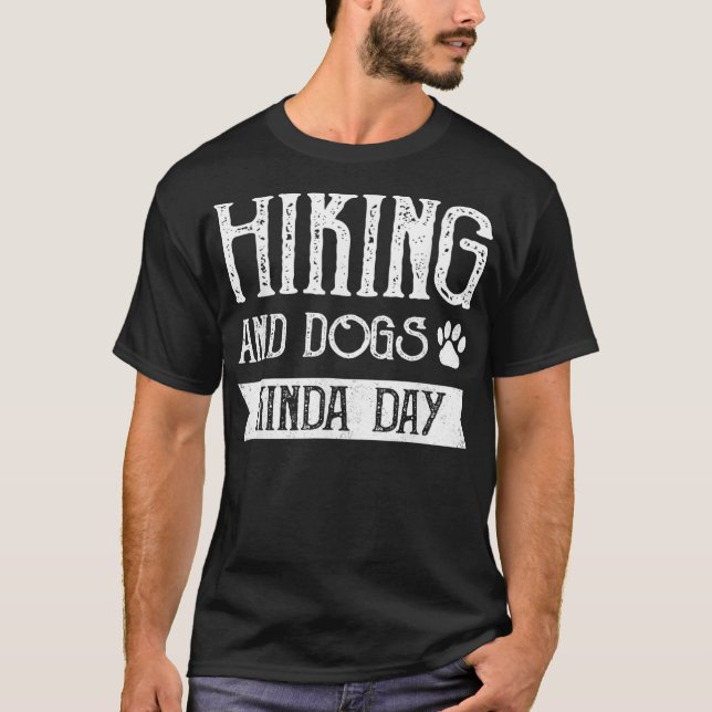 Wandern und Hunde Kinda Tag T-Shirt (Vorderseite)