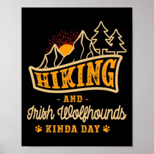 Wandern und Irische Wolfshunde Kinda Day Jagdhund Poster