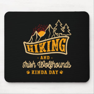 Wandern und Irischer Wolfshund Kinda Day Jagdhund Mousepad
