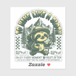 Wandern wie Sloth Funny Wandern Motivierend T - Sh Aufkleber