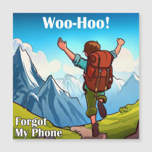 Wandern Woo-Hoo Habe mein Telefon vergessen Magnetkarte