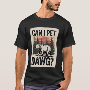 Wandernder Dawg Bär Camping Frauen Meme Kann ich d T-Shirt