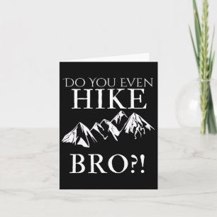 Wandert ihr sogar Bro! Cooles Wandern für lustige Karte