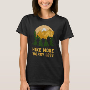 WANDERUNG BESORGNIS WENIGER Funny Wandern WANDERN T-Shirt