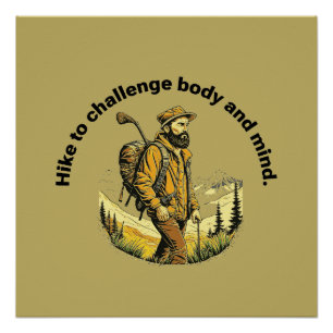 Wanderung, um Körper und Geist herauszufordern. Poster