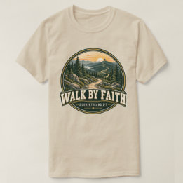 Wandle im Glauben Bergpfad 2. Korinther 5:7 T-Shirt