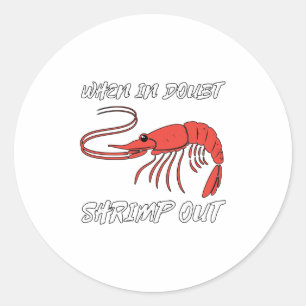 Wann geht Shrimps aus Runder Aufkleber