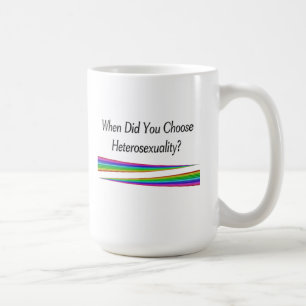 Wann hast du Heterosexualität gewählt? Kaffeetasse