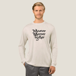 Wann immer es ist, T - Shirt zusammen