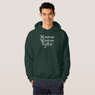 Wann immer, wo immer, gemeinsam T - Shirt