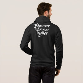 Wann immer, wo immer, gemeinsam T - Shirt