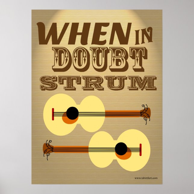 Wann in Doubt Strum Funny Motivierend Sprichwort Poster (Vorne)