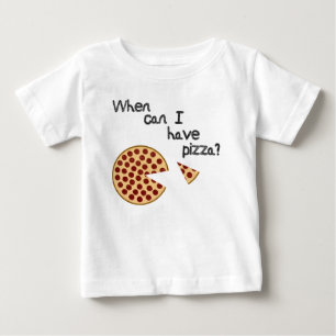 Wann kann ich Pizza haben? Baby T-shirt