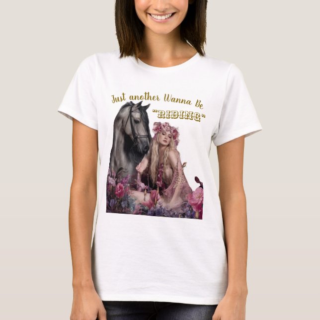Wanna Be Riding T-Shirt (Vorderseite)