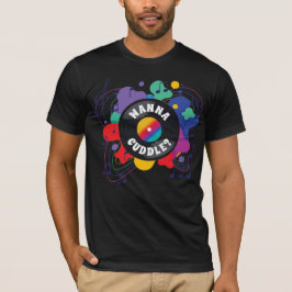 Wanna Cuddle - Design #1 - T - Shirt (C)