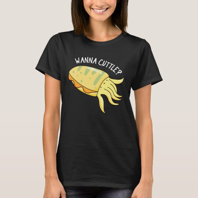 Wanna Cuttle Funny Cuttlefish Puppe Dark BG T-Shirt (Vorderseite)