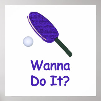 Wanna Do it Pong Poster