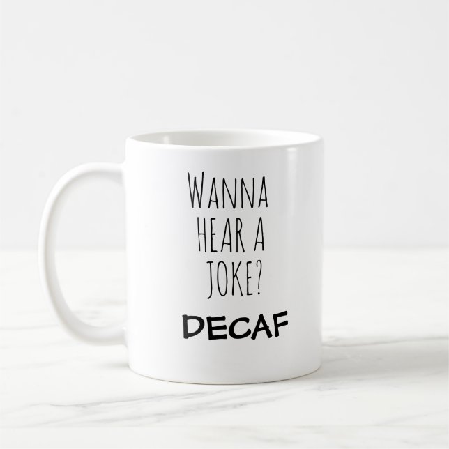 Wanna Hear A Joke Tasse (Links)