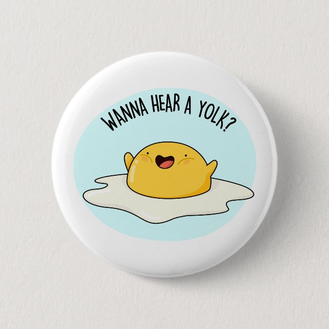 Wanna Hear A Yolk Funny Egg Joke Pub Button (Vorderseite)