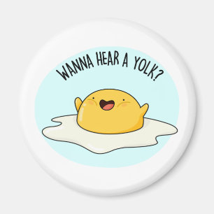 Wanna Hear A Yolk Funny Egg Joke Pub Magnet