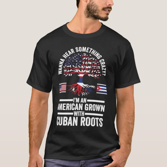 wanna hear something crazy I'm an American grown C T-Shirt (Vorderseite)