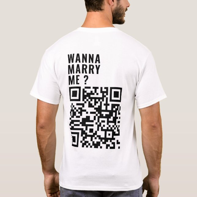 Wanna heiraten mich Custom QR Code Scan Ich habe s T-Shirt (Rückseite)