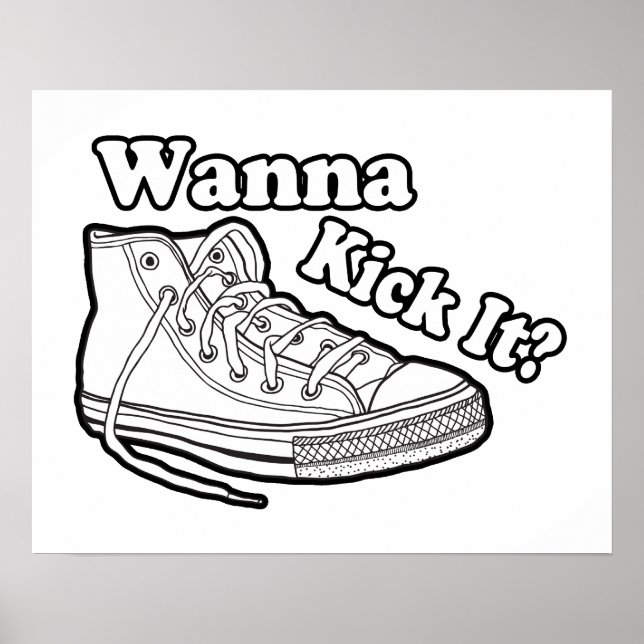 Wanna Kick It Sneakers Poster (Vorne)