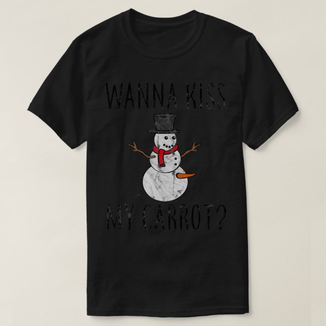 Wanna Kiss My Carrot Naughty Snowman T-Shirt (Design vorne)