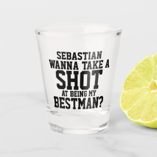 Wanna macht einen Schuss, mein Beste Personalisier Schnapsglas