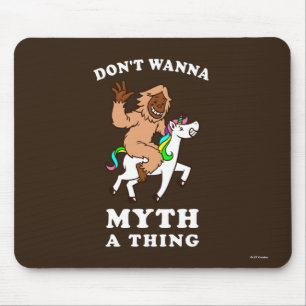 Wanna Myth A Thing nicht Mousepad