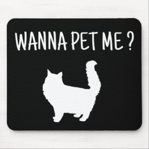 Wanna Pet Me Cat Mousepad