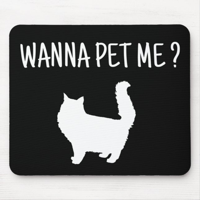 Wanna Pet Me Cat Mousepad (Vorne)
