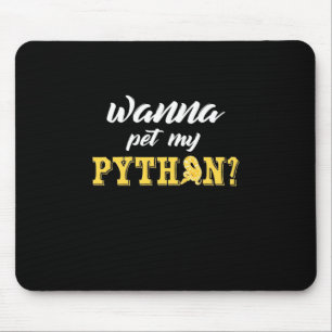 Wanna Pet My Python Mousepad