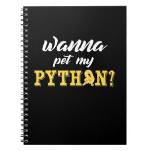Wanna Pet My Python Notizblock