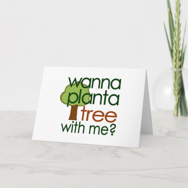 Wanna Pflanze einen Baum mit mir Karte (Vorderseite)