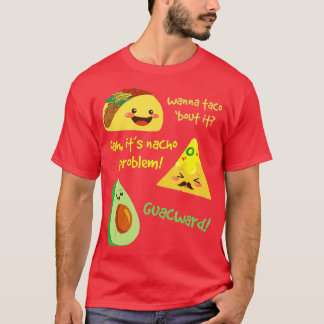 Wanna Taco Bout es, Nacho Problem! Funny Avocado F T-Shirt