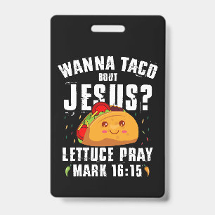 Wanna Taco Bout Jesus Cinco de Mayo Christlich Ausweis